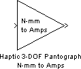 Haptic 3-DOF Pantograph N-mm to Amps