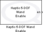 Haptic 5-DOF Wand Enable